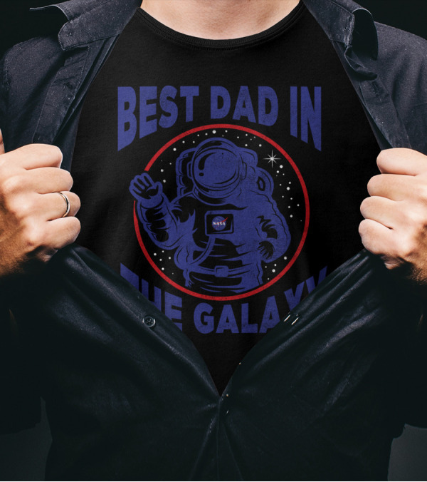 Best Dad In The Galaxy NASA Astronaut Space Stars T-Shirt