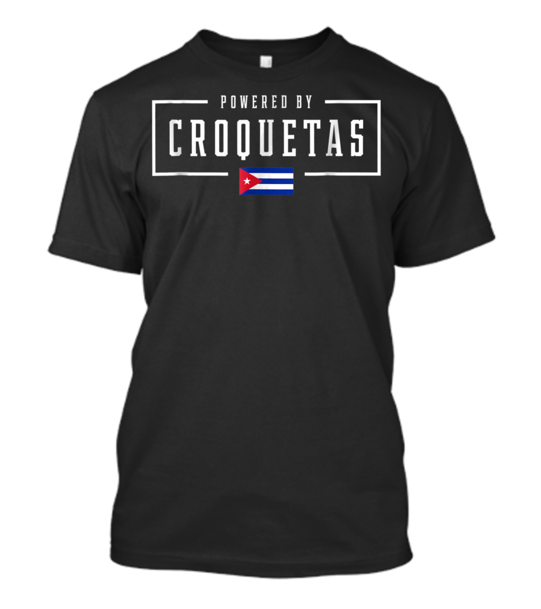 Powered By Croquetas Cuban Flag T-Shirt