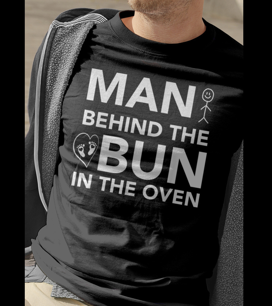 Man Behind The Bun IN The Oven T-Shirt