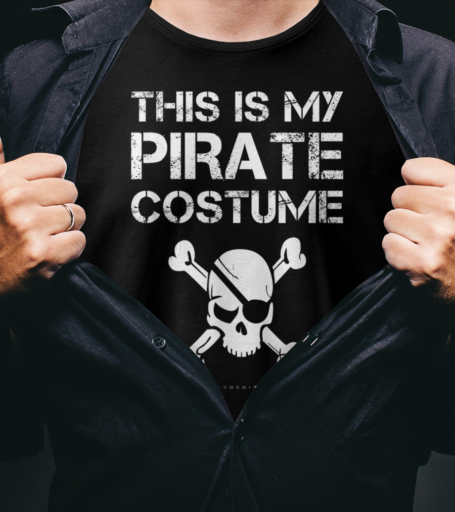 This Is My Pirate Costume Skull Crossbones Funny Pirate T-Shirt