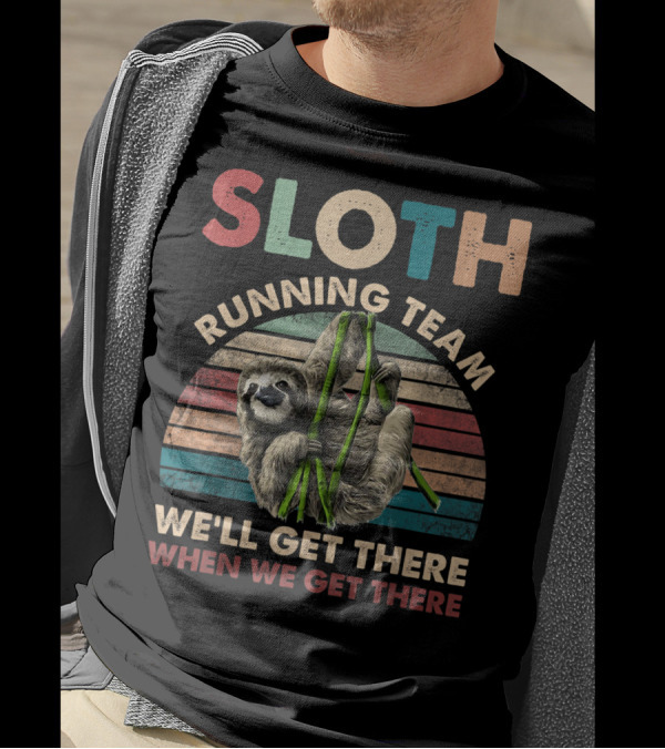Vintage Sloth Running Team We'll Get There When We Get There T-Shirt
