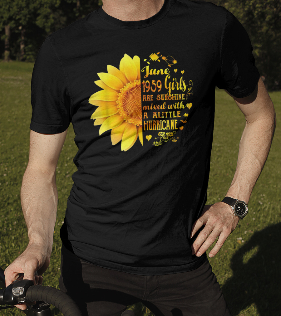 June 1959 Girls Are Sunshine Mixed With A Little Hurricane Sunflower T-Shirt