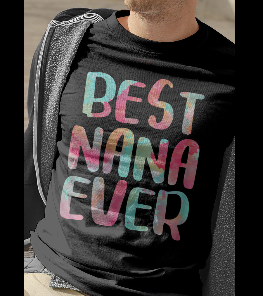 BEST NANA EVER Colorful Watercolor Lettering T-Shirt
