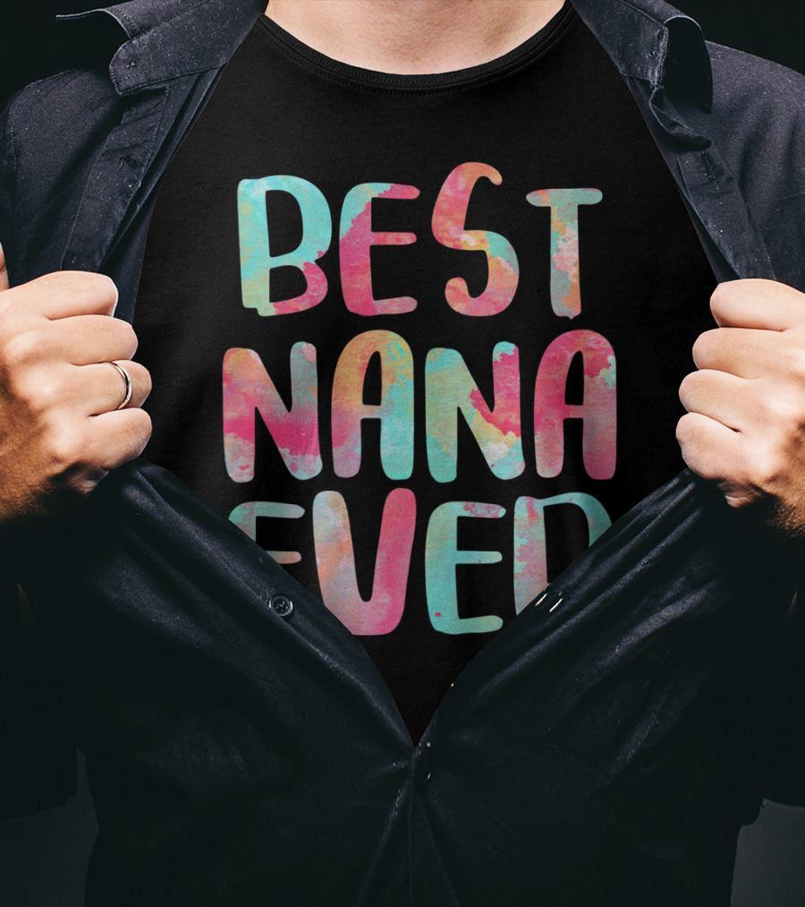BEST NANA EVER Colorful Watercolor Lettering T-Shirt