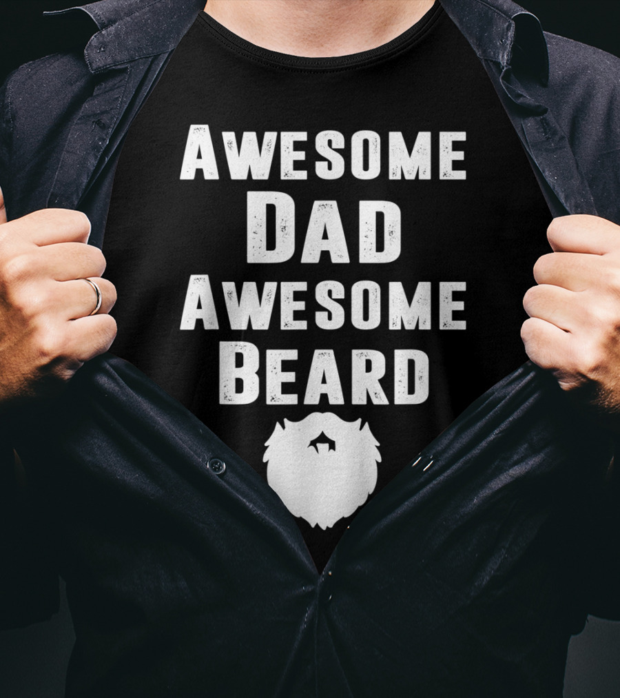 Awesome Dad Awesome Beard T-Shirt