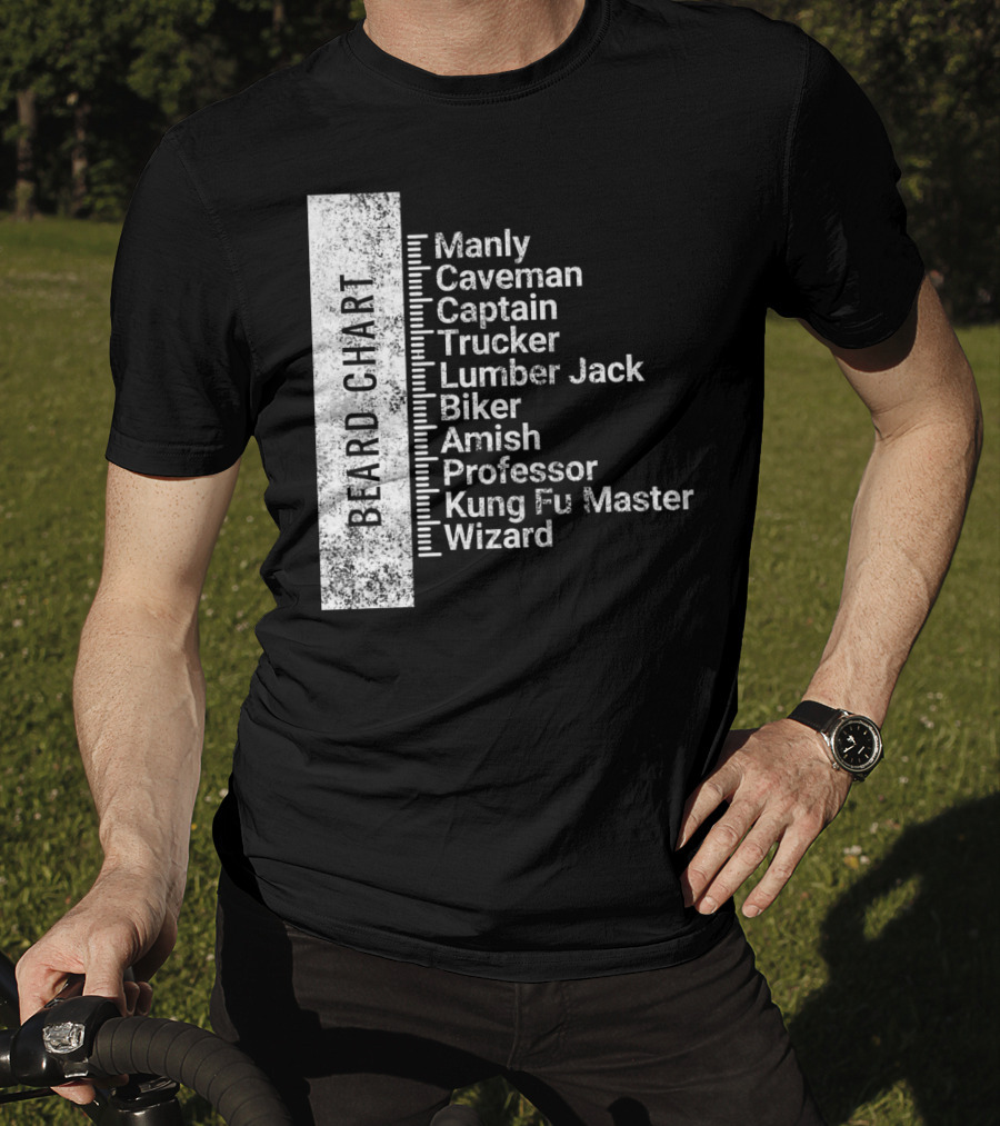 Beard Chart Manly Caveman Captain Trucker Lumberjack Biker Amish Professor Kung Fu Master Wizard T-Shirt