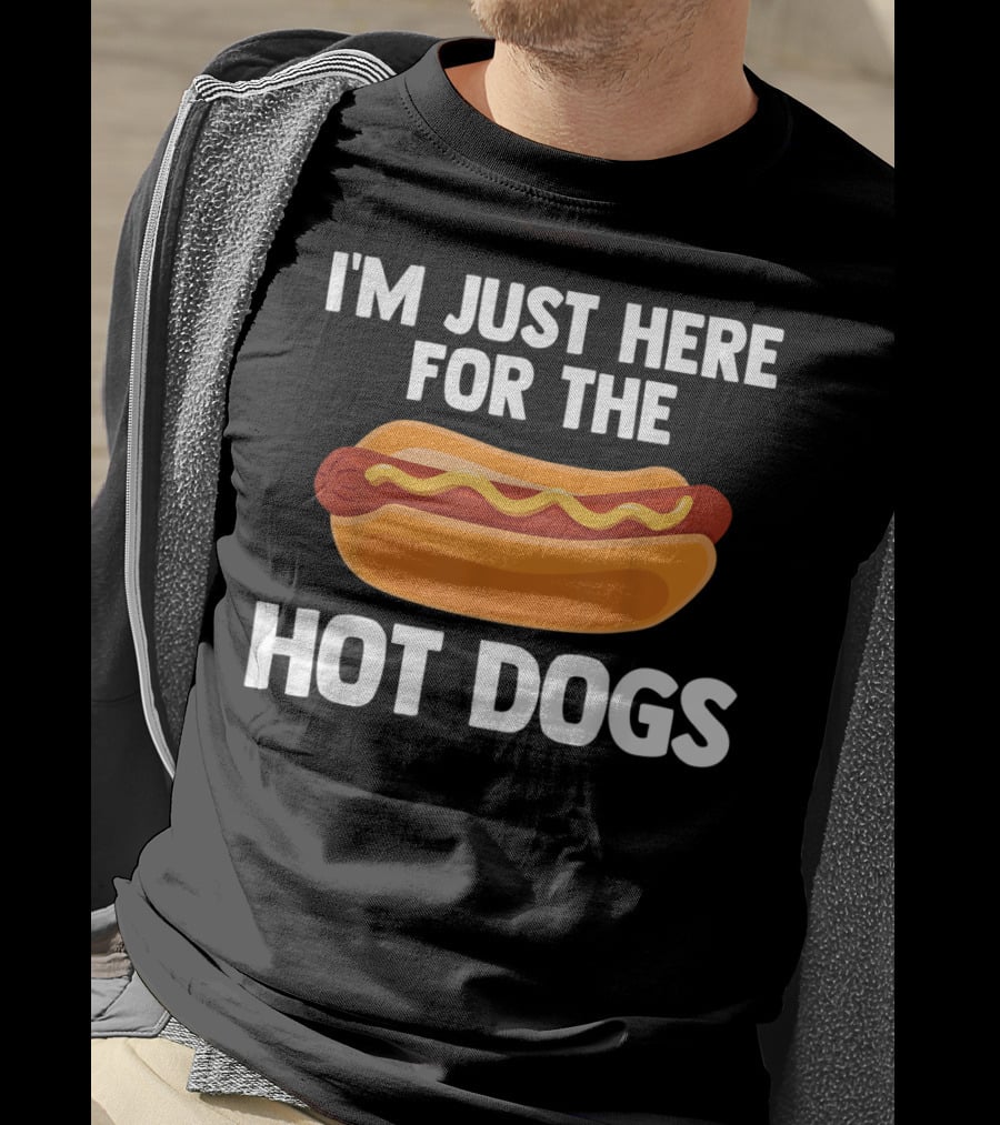 I'm Just Here For The Hot Dogs Fun Food T-Shirt