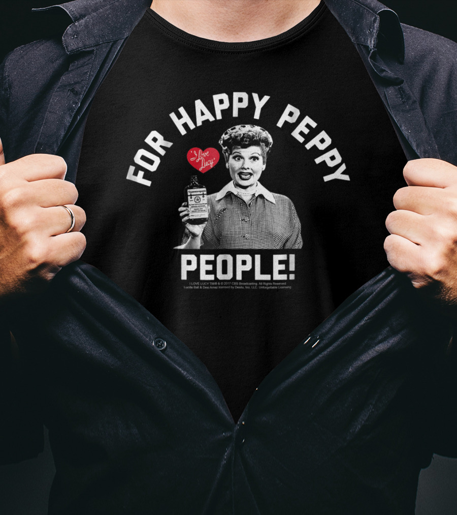 I Love Lucy For Happy Peppy People T-Shirt