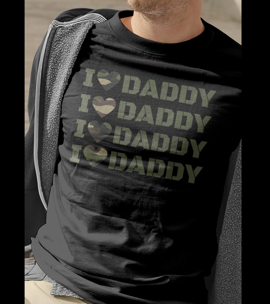 I Love Daddy Camouflage Army Daddy Dad In The Military T-Shirt