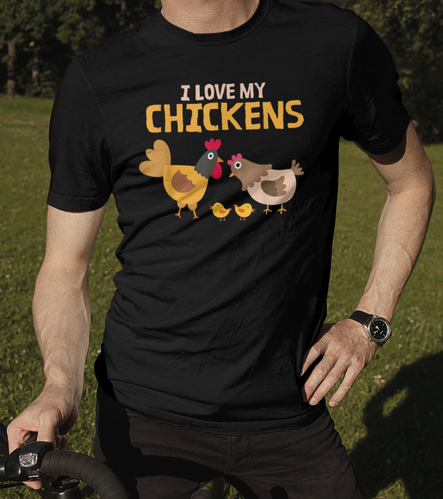 I Love My Chickens Hen Lovers With Cute Rooster And Chicks T-Shirt