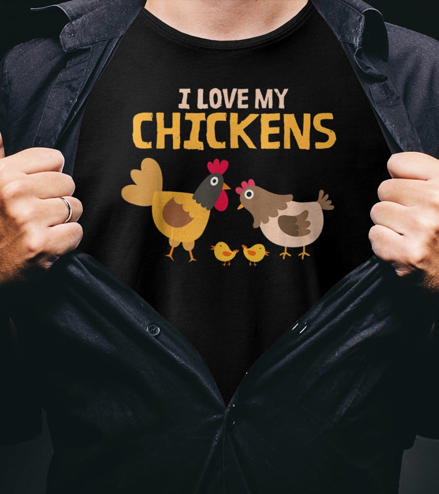 I Love My Chickens Hen Lovers With Cute Rooster And Chicks T-Shirt