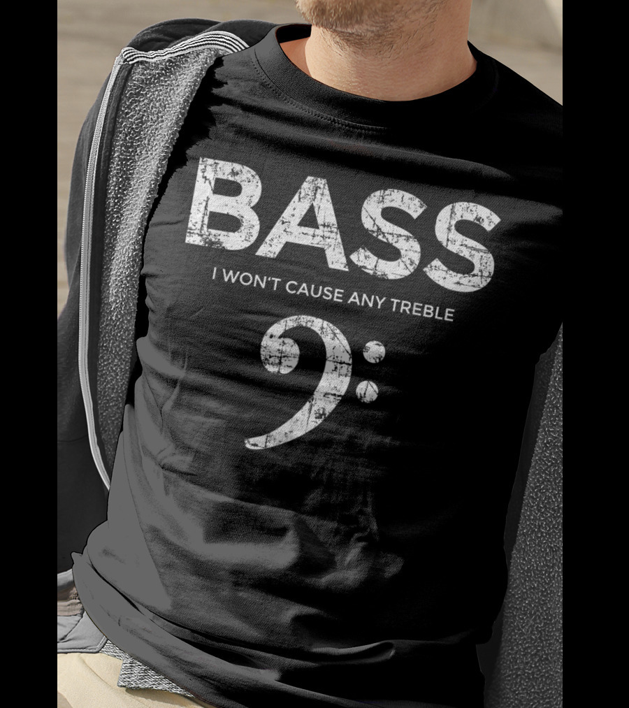 BASS I Won't Cause Any Treble Bass Clef Vintage White T-Shirt