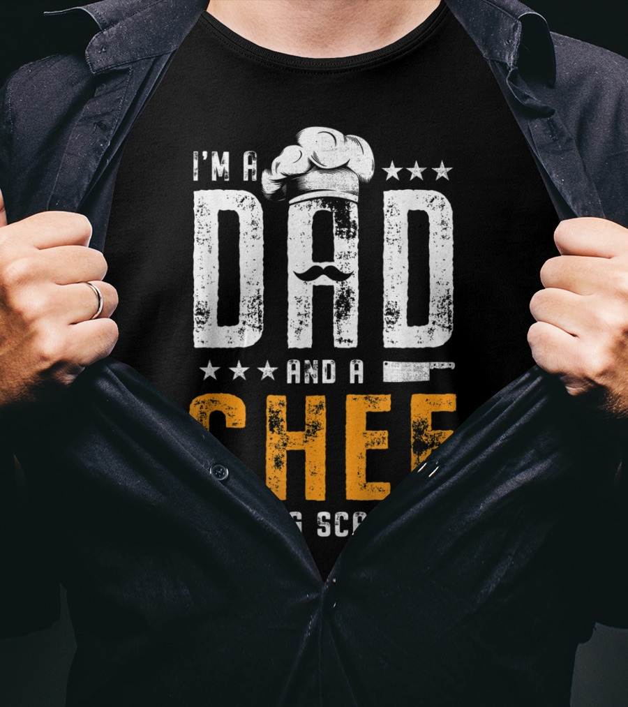 I'm A Dad And A Chef Nothing Scares Me Chef Hat Knife T-Shirt