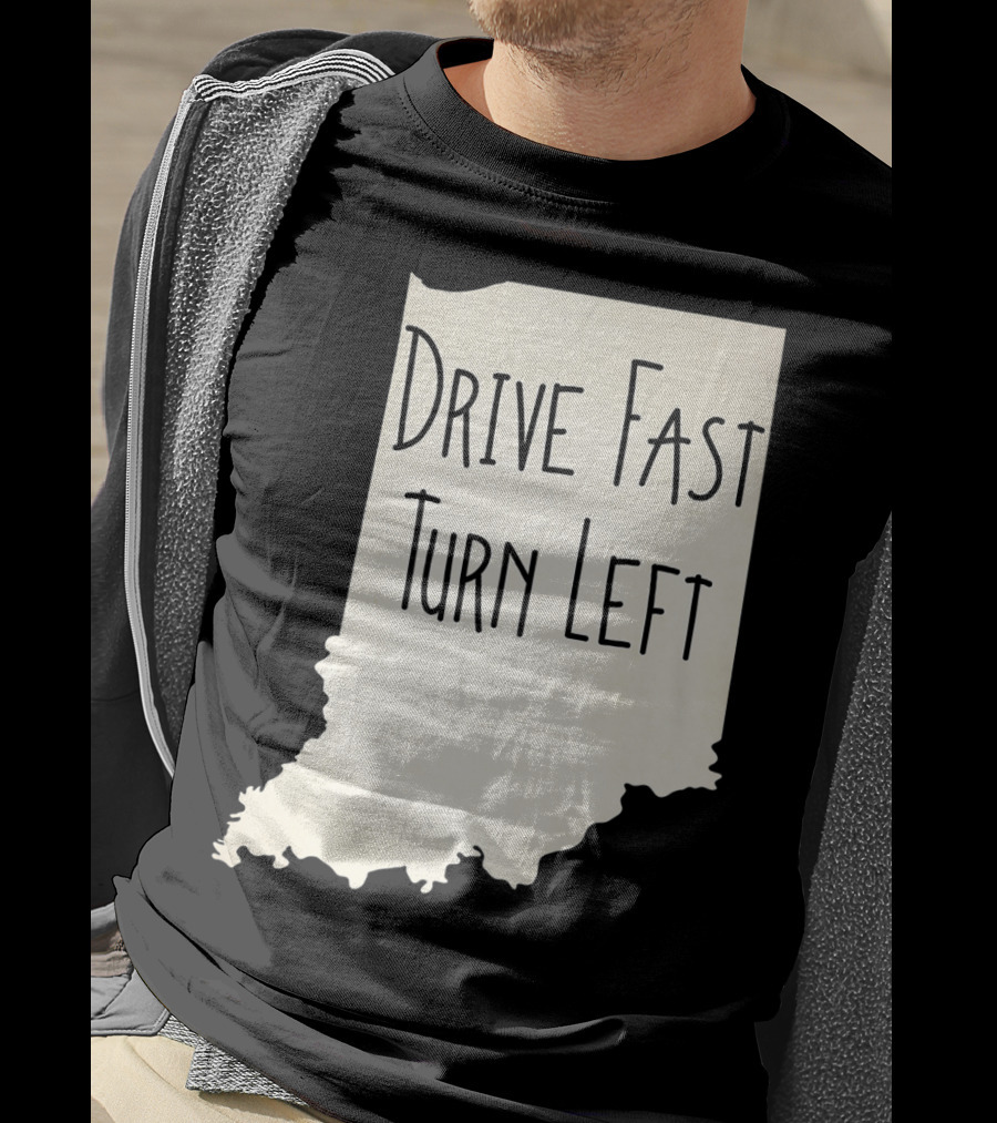 Indiana Drive Fast Turn Left Racing Outline T-Shirt