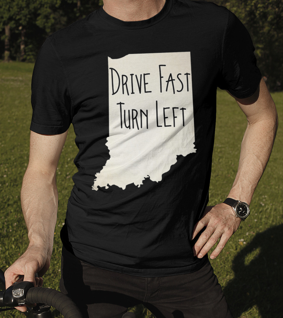 Indiana Drive Fast Turn Left Racing Outline T-Shirt