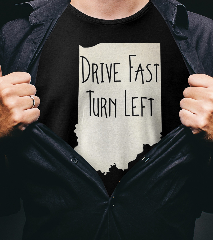 Indiana Drive Fast Turn Left Racing Outline T-Shirt