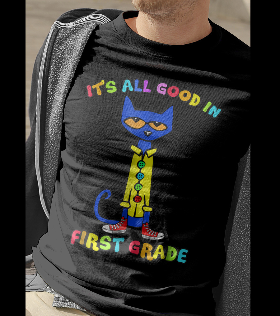 It's All Good In First Grade Colorful Cat With Sneakers T-Shirt