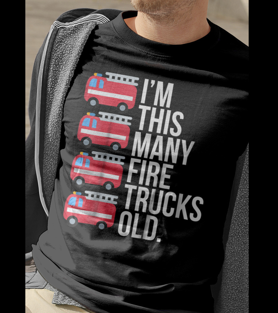 I'm This Many Fire Trucks Old Four Year T-Shirt