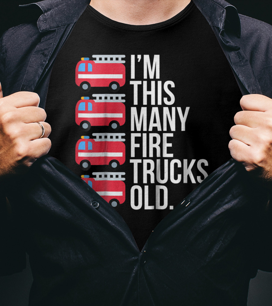 I'm This Many Fire Trucks Old Four Year T-Shirt