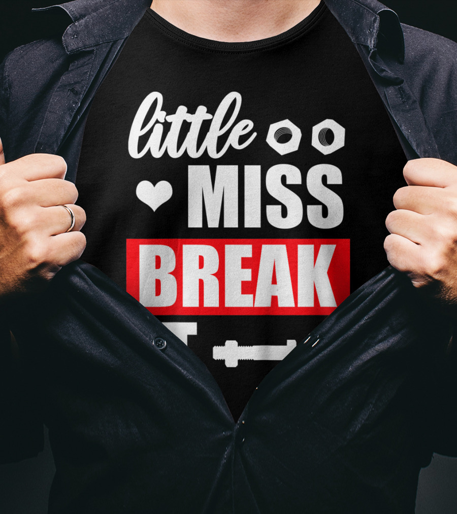 Little Miss Break It Funny Bold Girl T-Shirt