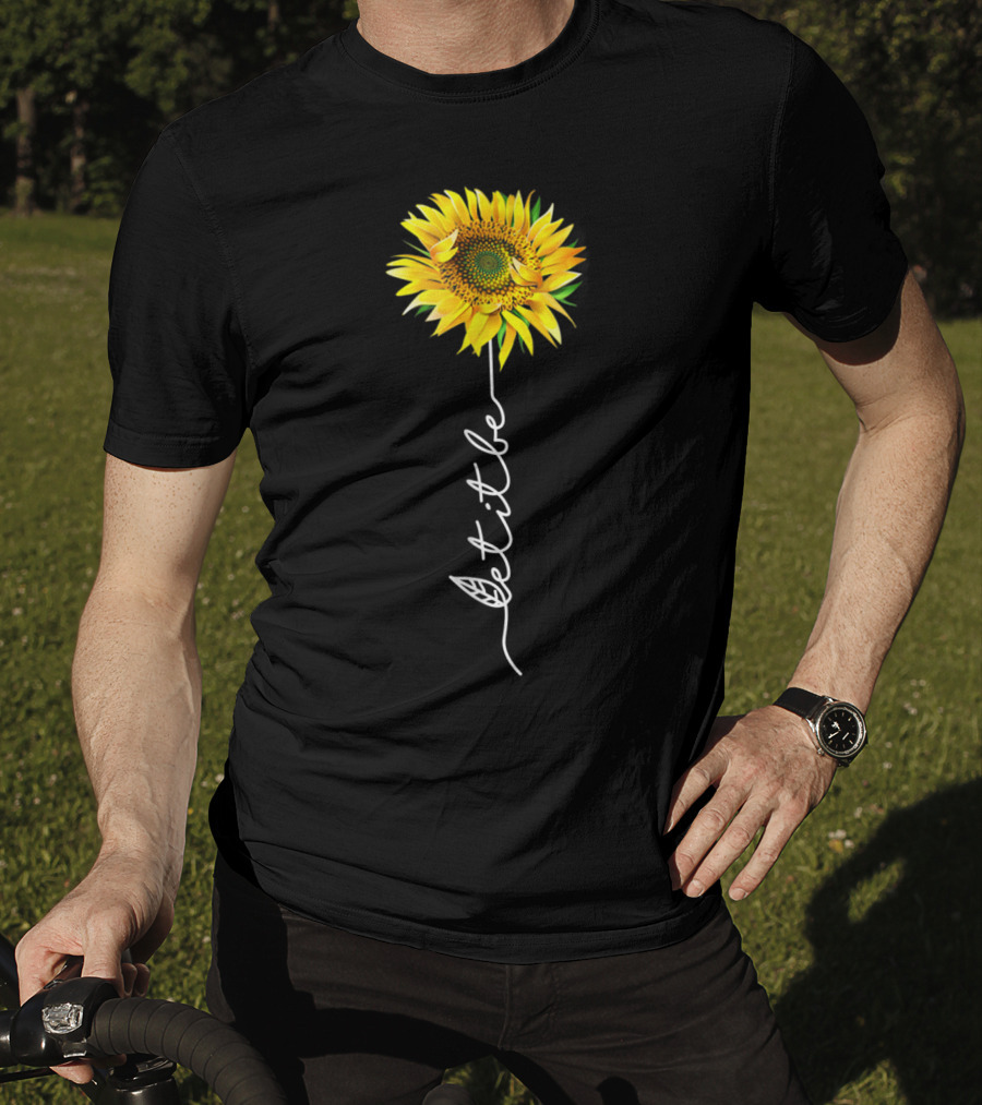 Let It Be Sunflower Blossom With Script Stem T-Shirt