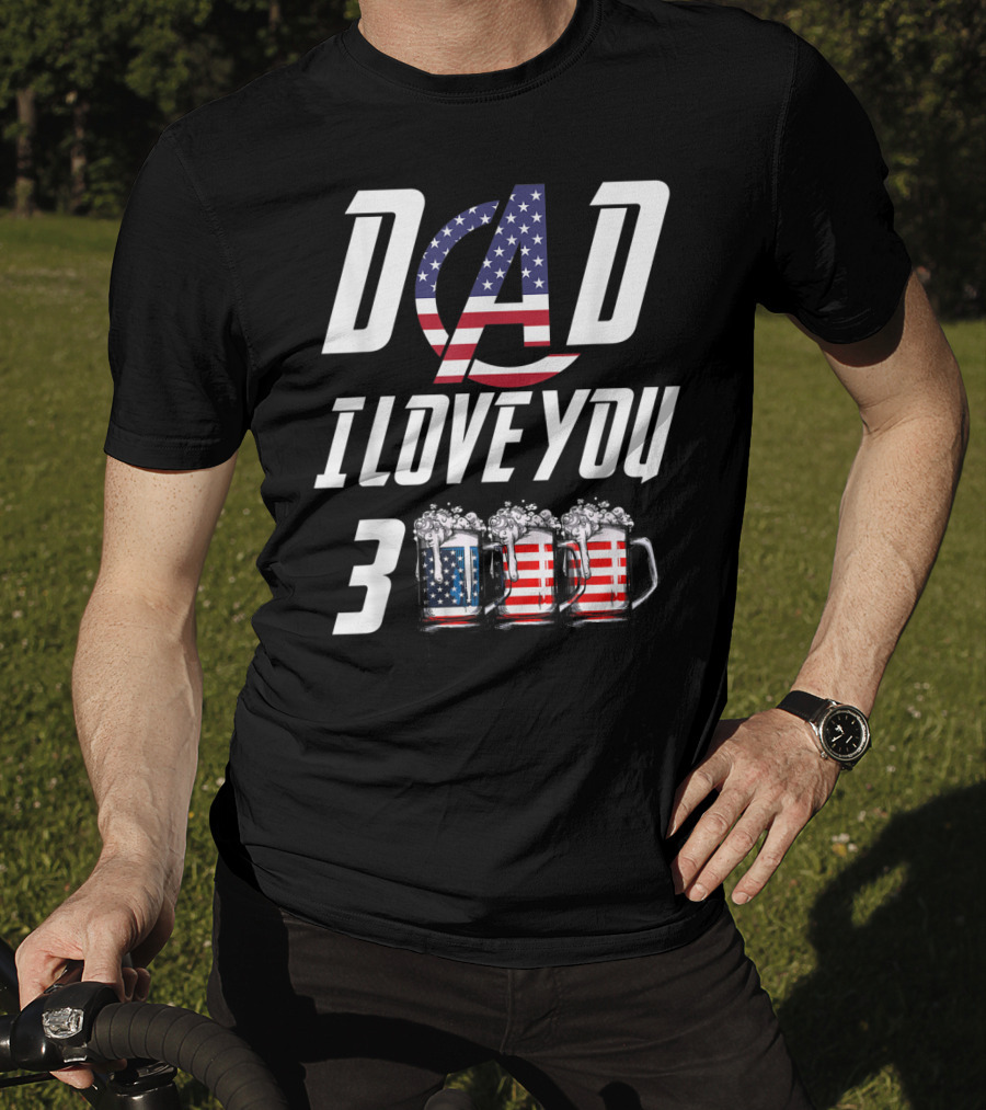 Dad I Love You 3000 American Flag Beer Mugs T-Shirt