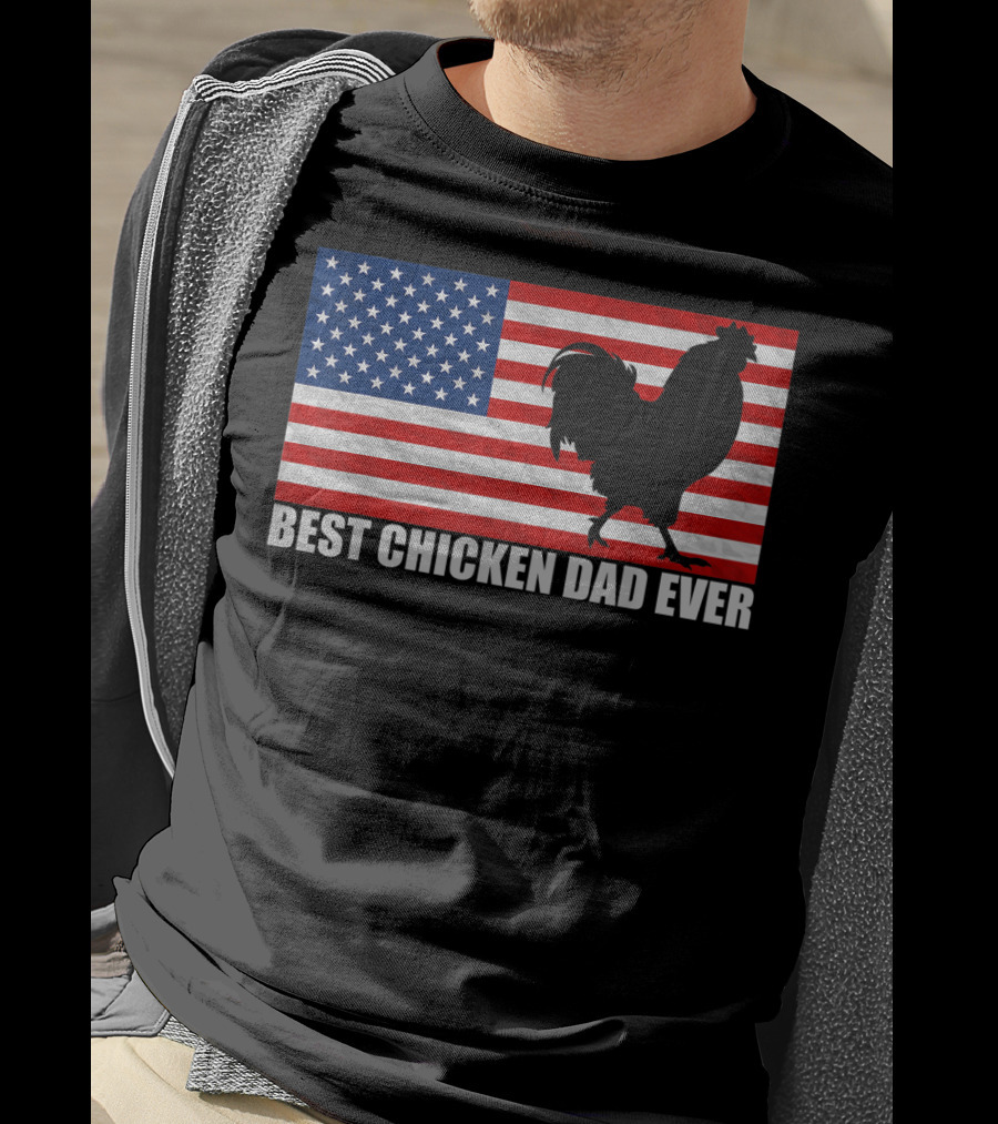 Best Chicken Dad Ever American Flag Rooster T-Shirt