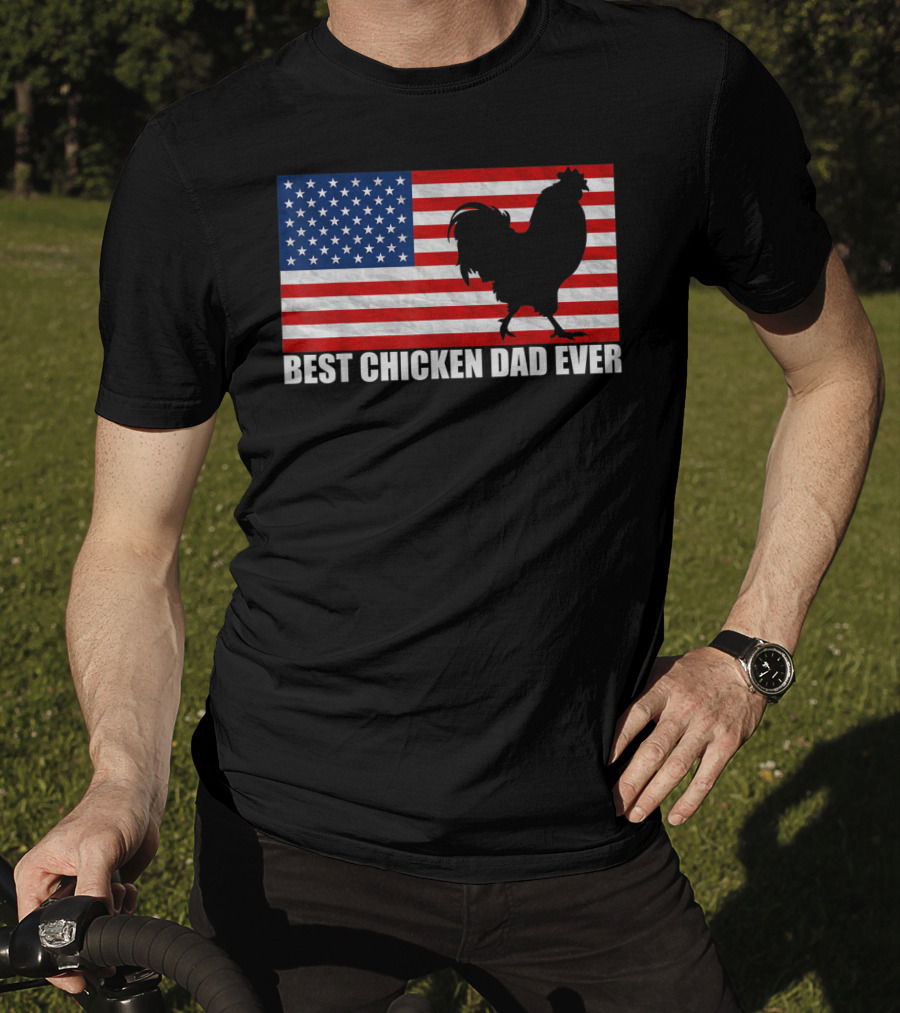 Best Chicken Dad Ever American Flag Rooster T-Shirt