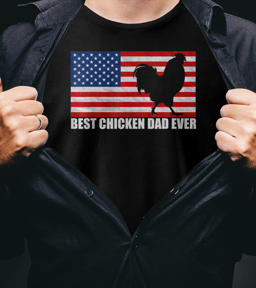 Best Chicken Dad Ever American Flag Rooster T-Shirt
