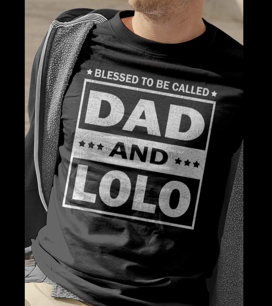 Blessed To Be Called Dad And Lolo T-Shirt