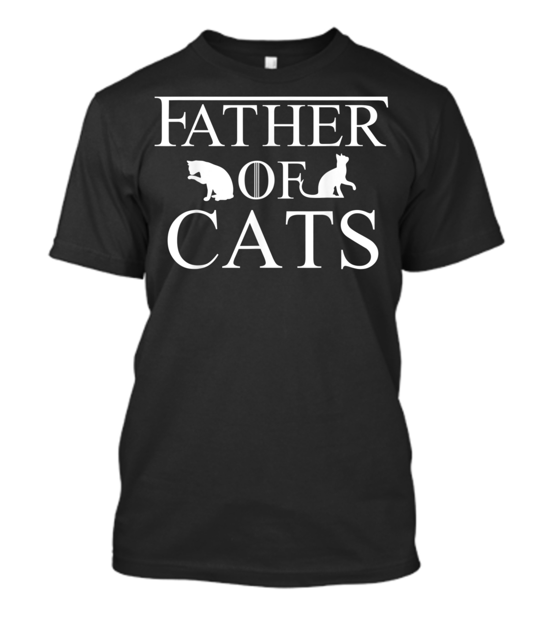 Father Of Cats Funny Cat Dad Game Of Thrones T-Shirt