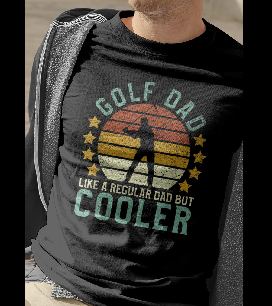 Golf Dad Like A Regular Dad But Cooler Father's Day For Golfer T-Shirt