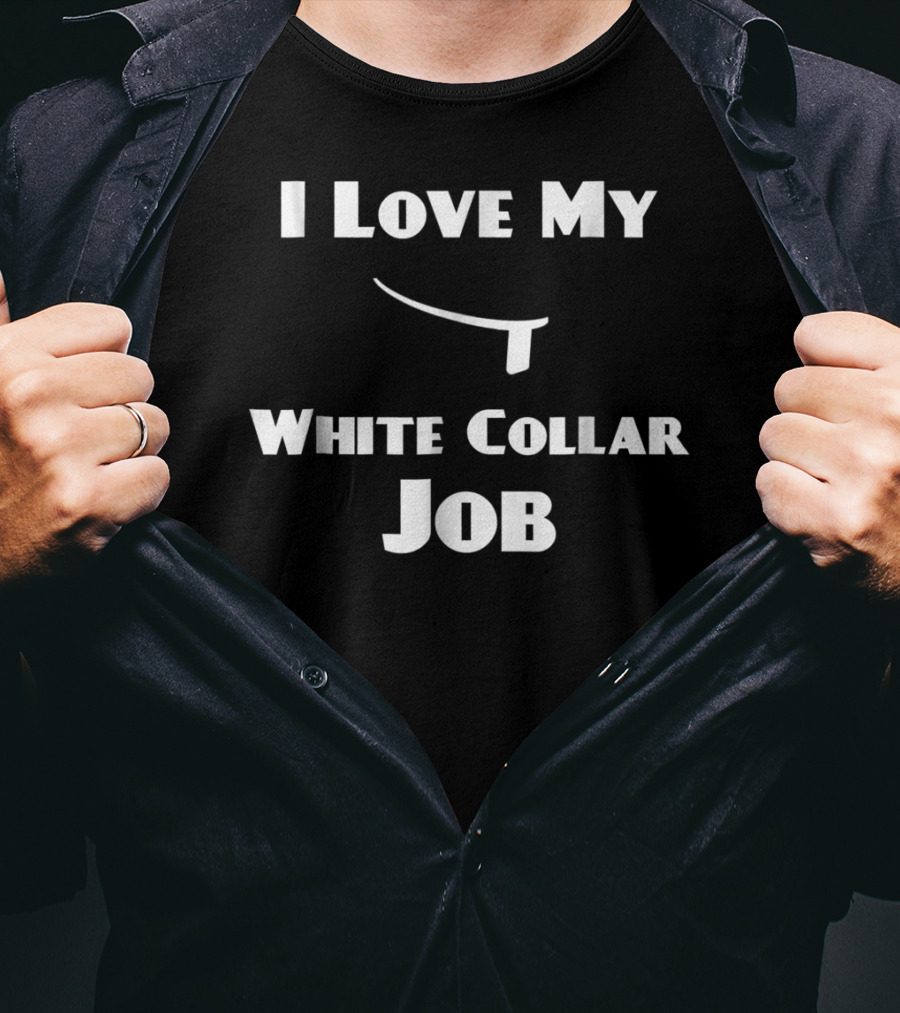 I Love My White Collar Job Mens Priest T-Shirt