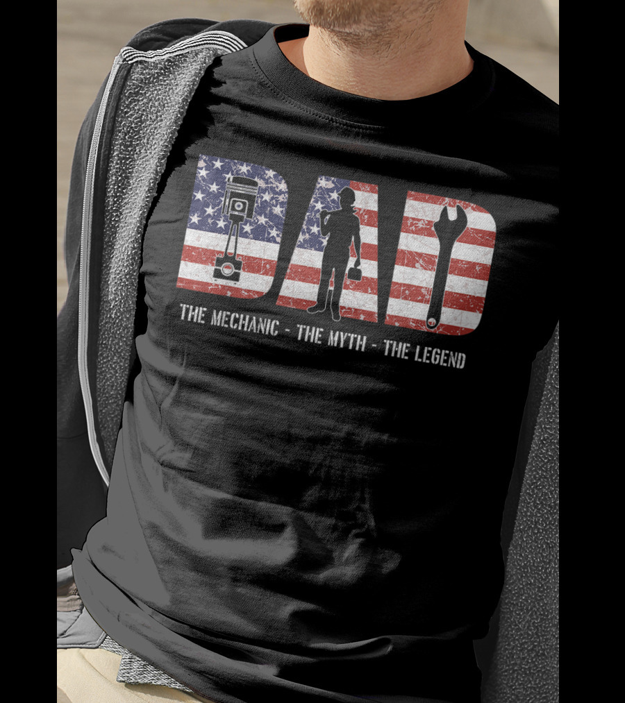 Mens Dad The Mechanic The Myth The Legend American Flag T-Shirt
