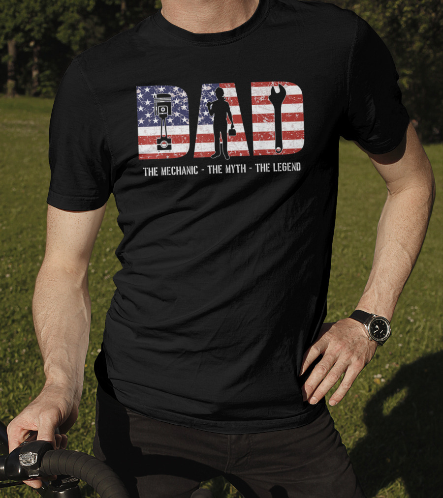 Mens Dad The Mechanic The Myth The Legend American Flag T-Shirt