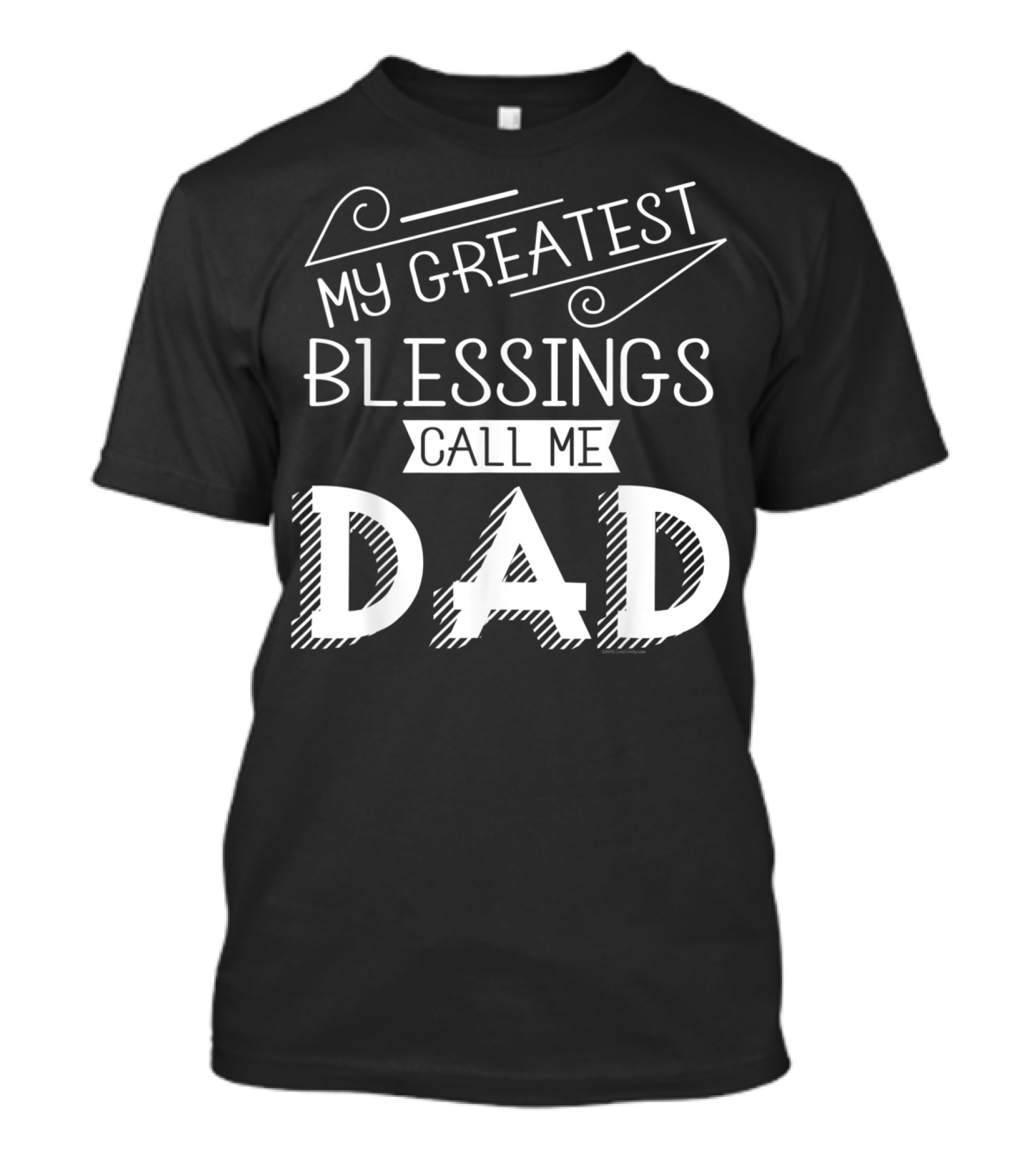 My Greatest Blessings Call Me Dad Christian Mens T-Shirt
