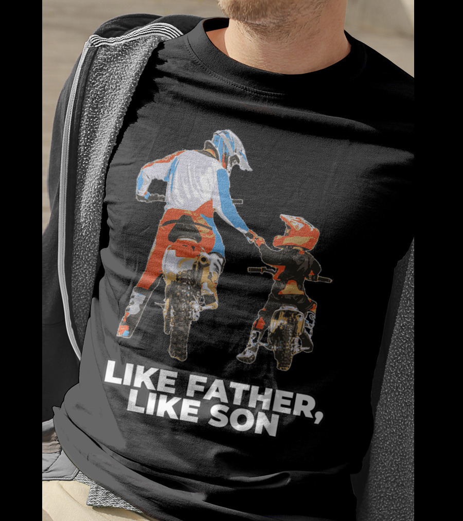 Like Father Like Son Moto Boss Braaap Dirt Bike Motocross Off Roading T-Shirt
