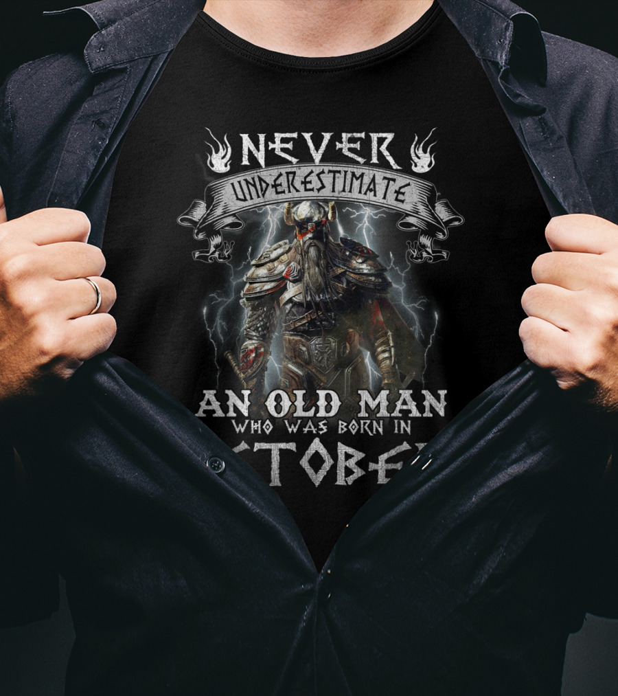 Never Underestimate An Old Man Who Was Born In October Viking Warrior Lightning Storm T-Shirt