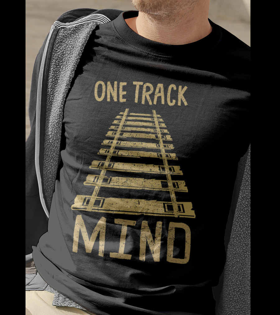 One Track Mind Railroad Trains Lover Tracks T-Shirt