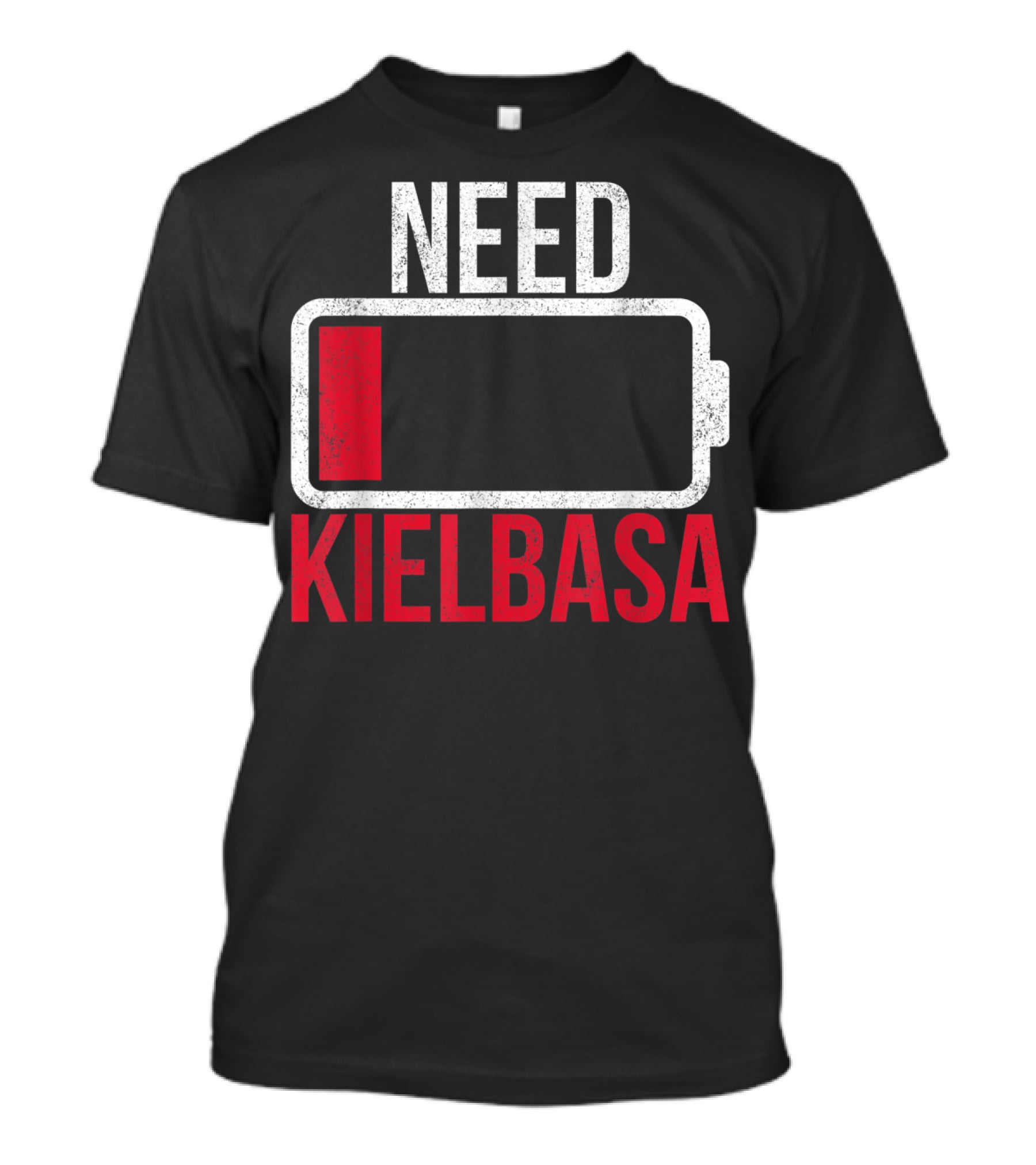 Need Kielbasa Polish For All From Poland Polska Kielb T-Shirt