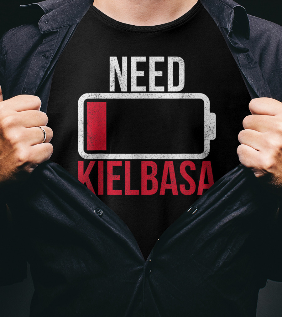Need Kielbasa Polish For All From Poland Polska Kielb T-Shirt