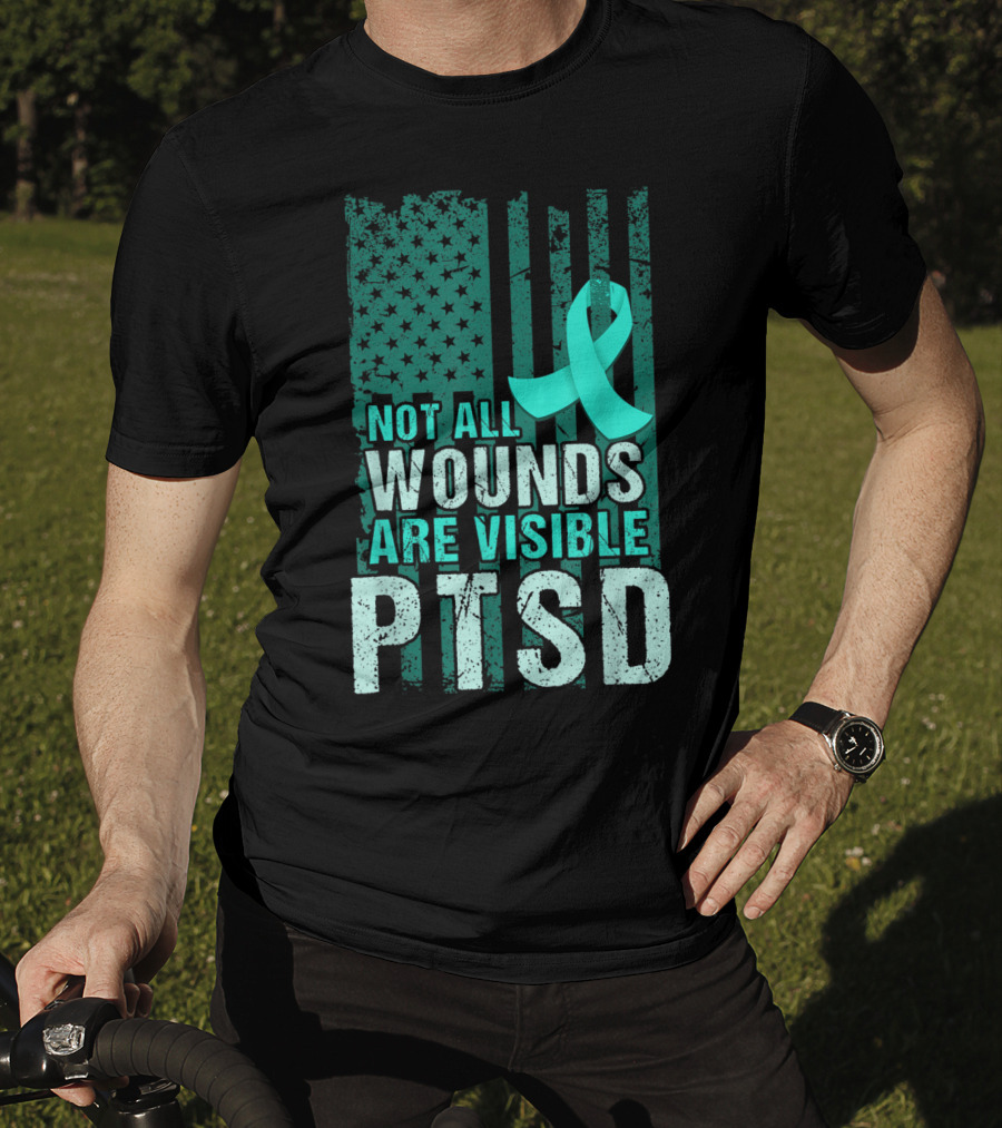 Not All Wounds Are Visible PTSD Awareness Teal T-Shirt