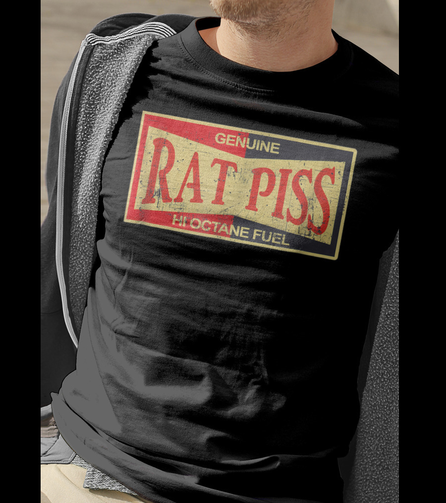 Genuine Rat Piss Hi Octane Fuel Hot Rod T-Shirt