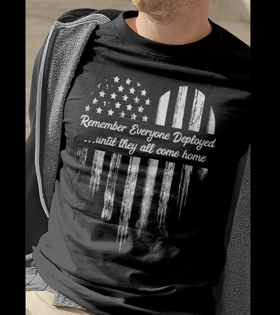 Remember Everyone Deployed Until They All Come Home Flag Heart T-Shirt