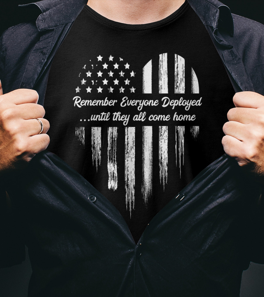 Remember Everyone Deployed Until They All Come Home Flag Heart T-Shirt