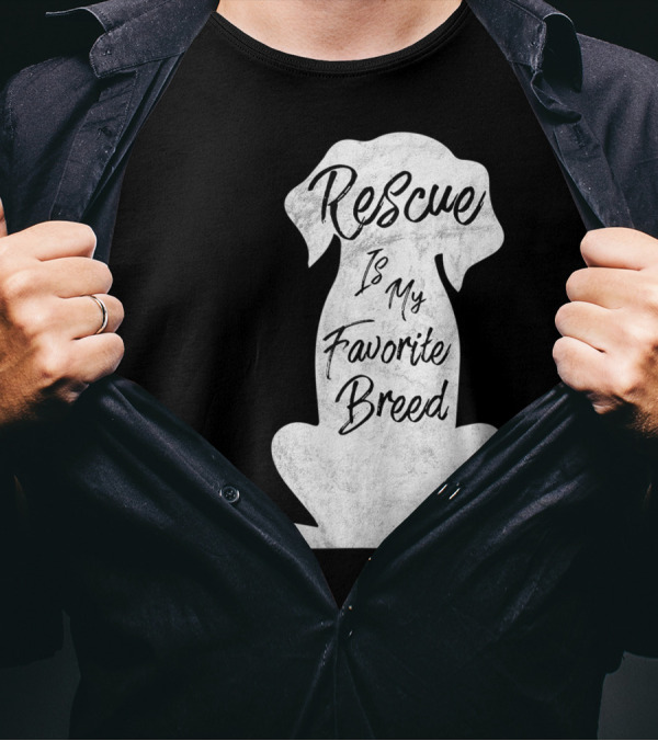 Rescue Is My Favorite Breed Dog T-Shirt