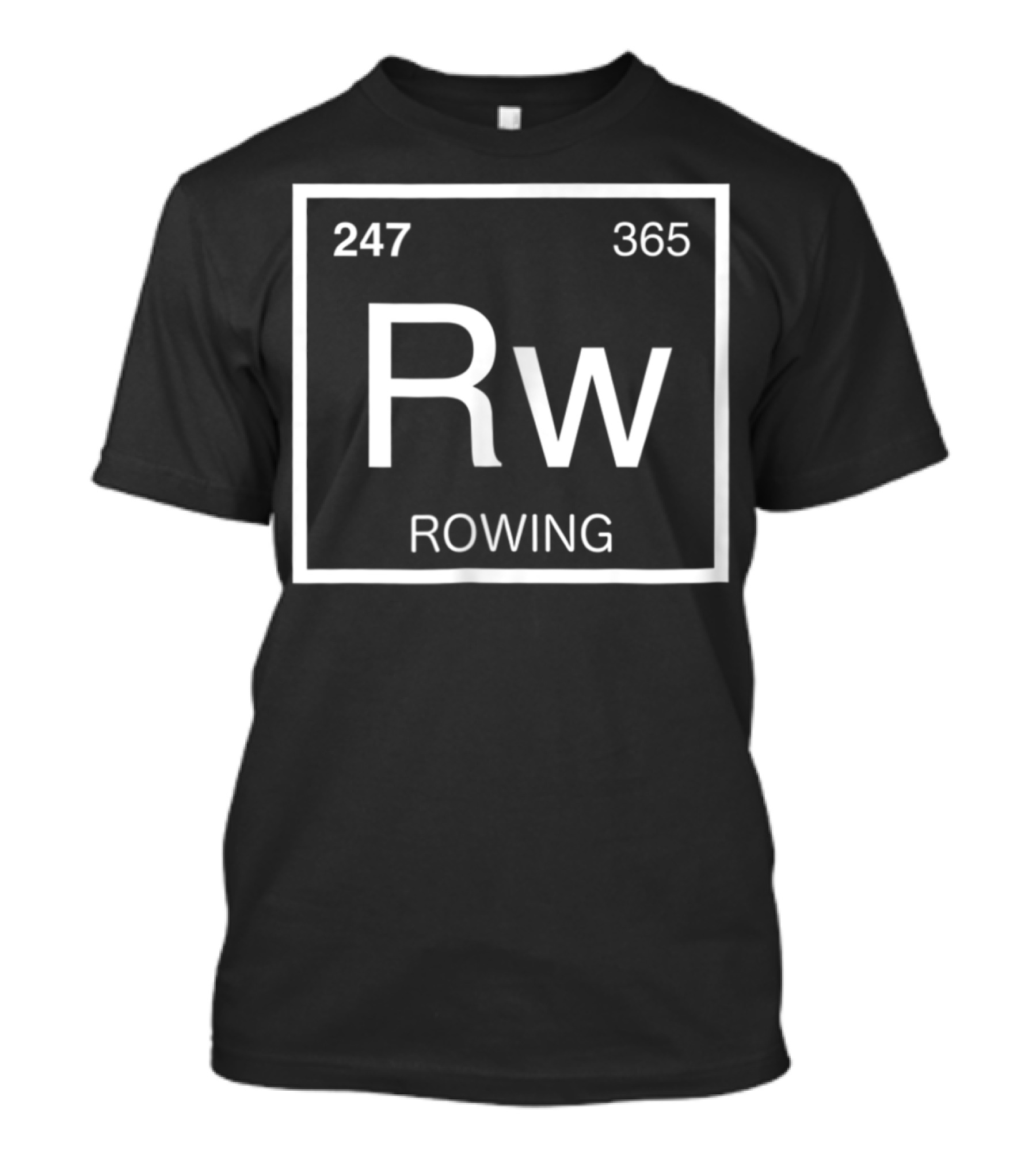 247 365 Rw Rowing Boats Everyday T-Shirt