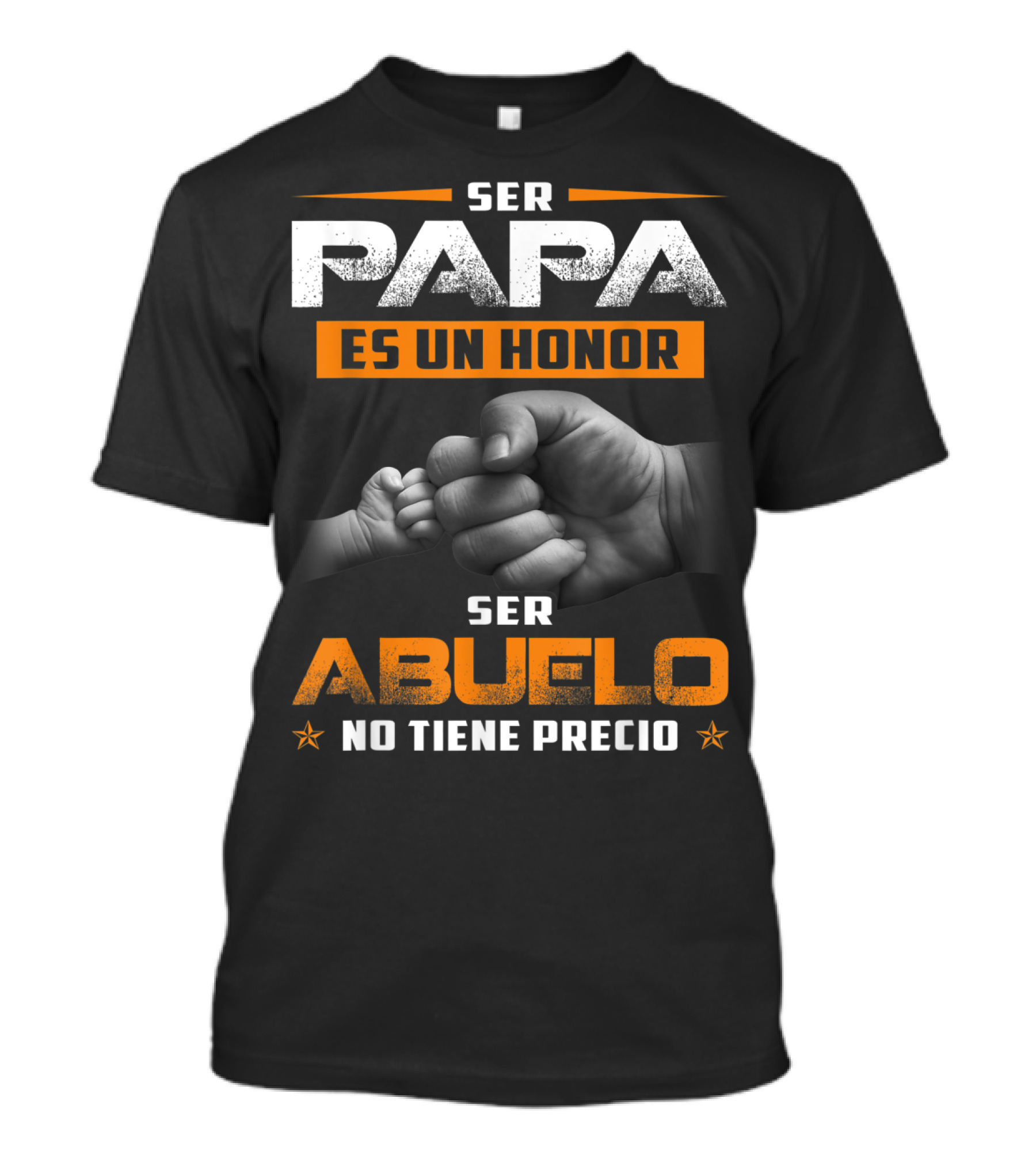 Ser Papa Es Un Honor Ser Abuelo No Tiene Precio Fist Bump T-Shirt