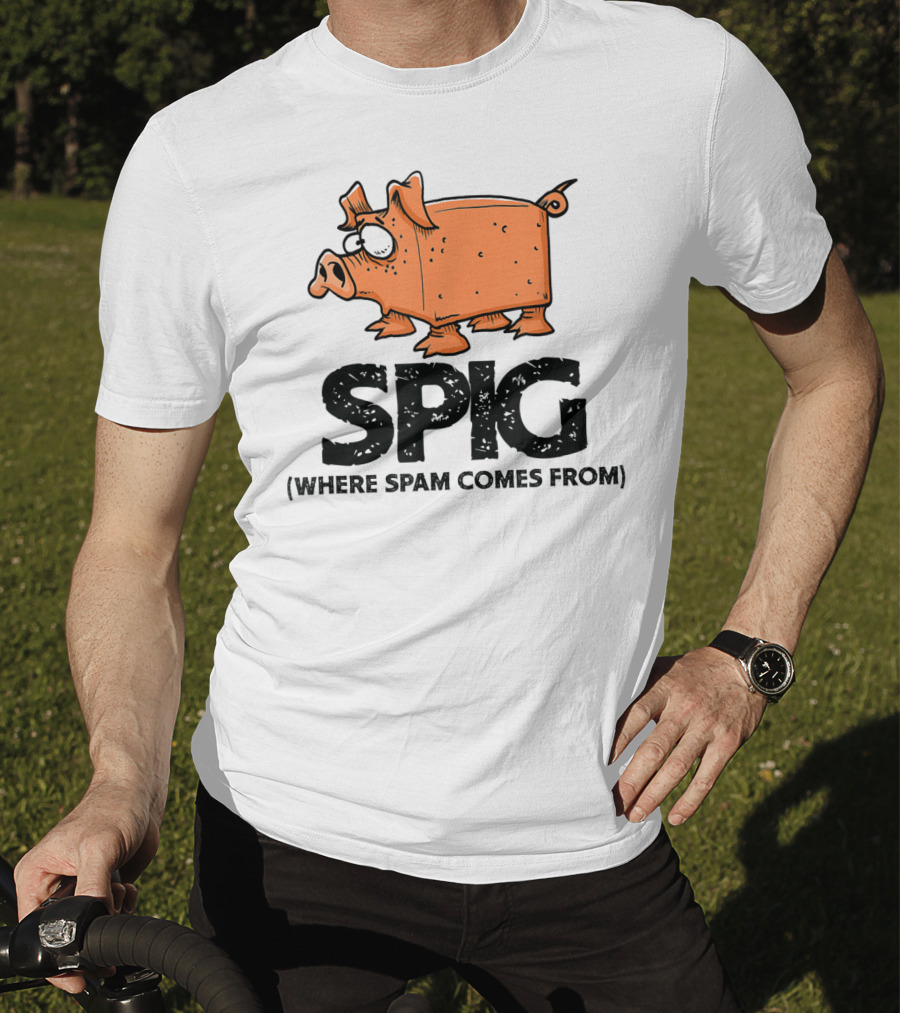 SPIG Where Spam Comes From Funny Pig Cartoon T-Shirt
