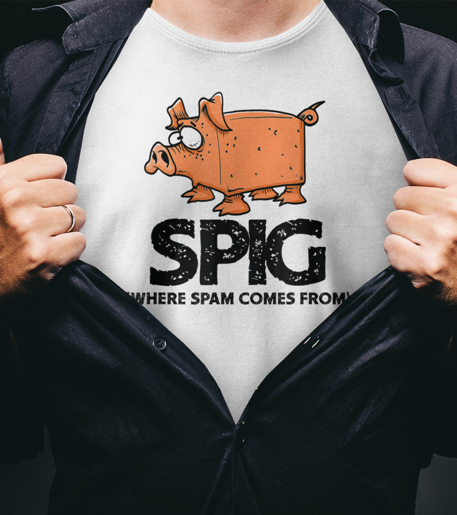 SPIG Where Spam Comes From Funny Pig Cartoon T-Shirt